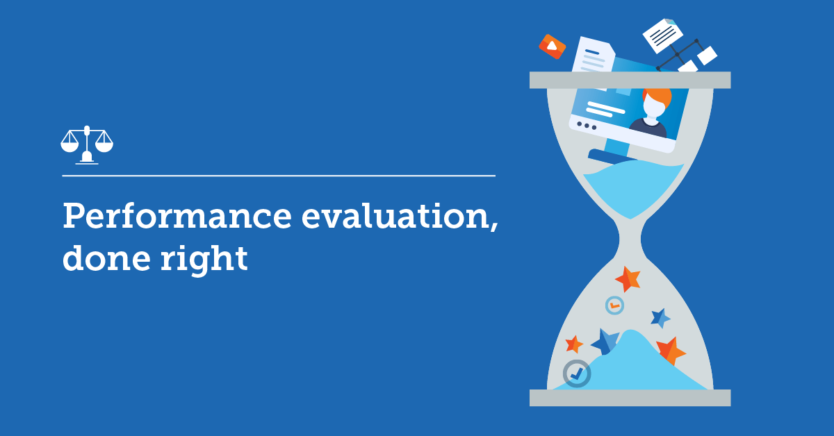 An effective performance evaluation system will