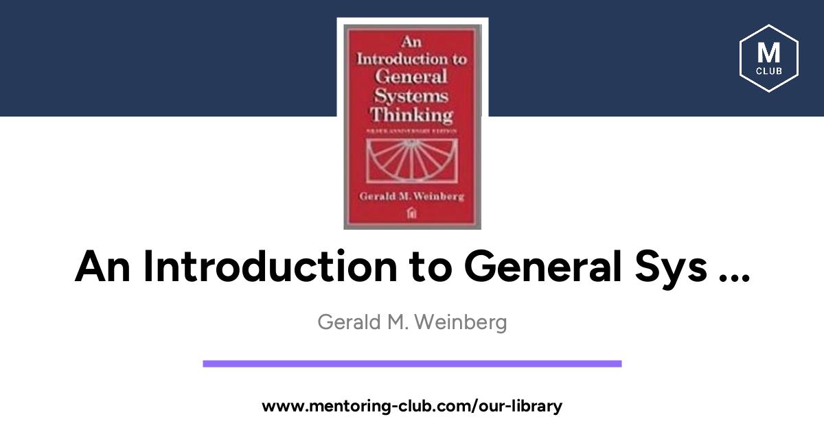 An introduction to general systems thinking by gerald weinberg