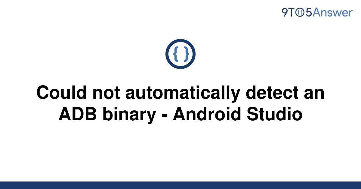 Could not automatically detect an adb binary android studio